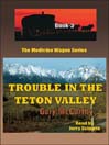 Trouble in the Teton Valley